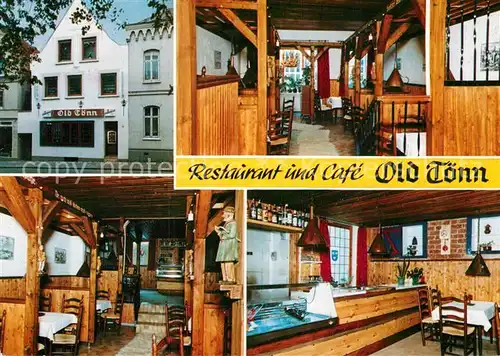 AK / Ansichtskarte Toenning Nordseebad Restaurant Cafe Old Toenn Kat. Toenning