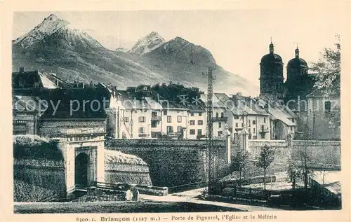 AK / Ansichtskarte Briancon Porte de Pignerol Eglise Melezin  Kat. Briancon