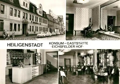 AK / Ansichtskarte Heiligenstadt Eichsfeld Konsum Gaststaette Eichsfelder Hof Kat. Heiligenstadt