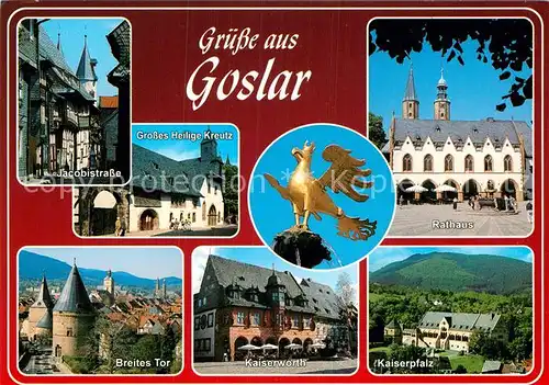 AK / Ansichtskarte Goslar Rathaus Jacobikirche Breites Tor Kaiserworth Kaiserpfalz Grosses Heilige Kreuz Kat. Goslar