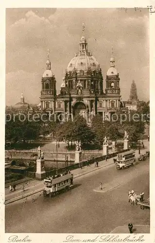 AK / Ansichtskarte Berlin Dom Schlossbruecke  Kat. Berlin