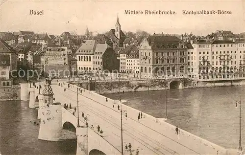 AK / Ansichtskarte Basel BS Mittlere Rheinbruecke Kantonalbank Boerse Kat. Basel