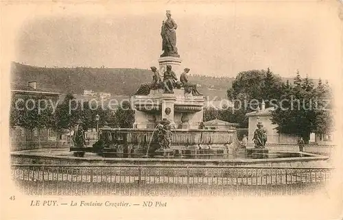 AK / Ansichtskarte Le Puy en Velay Fontaine Crozatier Kat. Le Puy en Velay