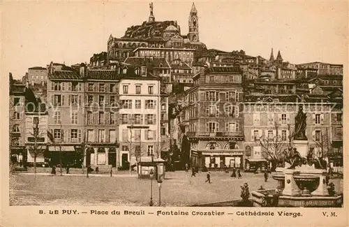 AK / Ansichtskarte Le Puy en Velay Place du Breuil Fontaine Crozatier Cathedrale Vierge Kat. Le Puy en Velay