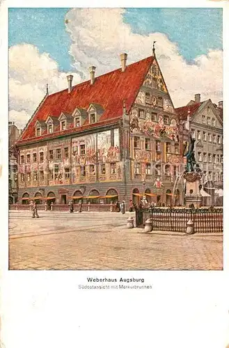 AK / Ansichtskarte Augsburg Weberhaus mit Merkurbrunnen Kat. Augsburg