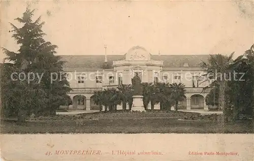 AK / Ansichtskarte Montpellier Herault Hopital suburbain Kat. Montpellier