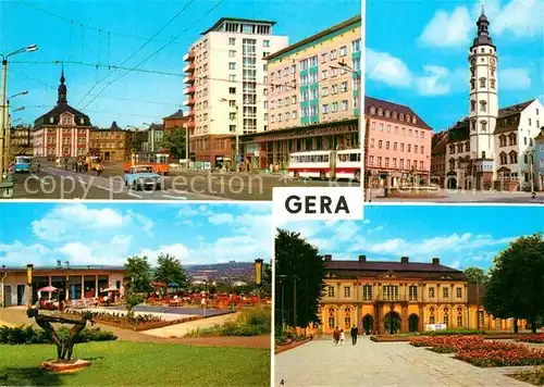 AK / Ansichtskarte Gera Strasse der Republik Rathaus Terrassencafe Osterstein Orangerie Kat. Gera