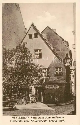 AK / Ansichtskarte Berlin Restaurant zum Nussbaum Fischerstrasse Ecke Koellnischestrasse Kat. Berlin