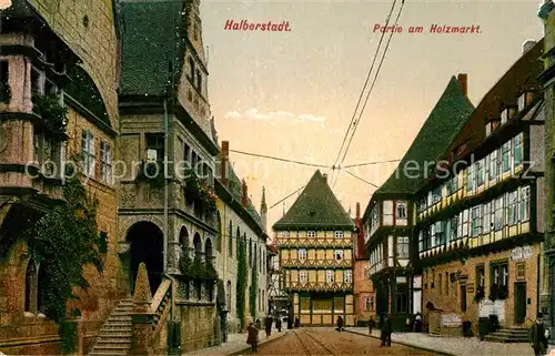 AK / Ansichtskarte Halberstadt Holzmarkt Fachwerk Kat. Halberstadt