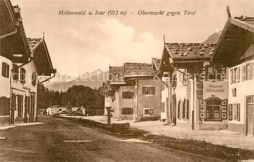 AK / Ansichtskarte Mittenwald Bayern Obermarkt mit Blick gegen Tirol Kat. Mittenwald