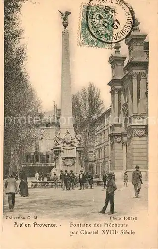 AK / Ansichtskarte Aix en Provence Fontaine des Precheurs par Chastel XVIII siecle Eglise de la Madeleine Kat. Aix en Provence