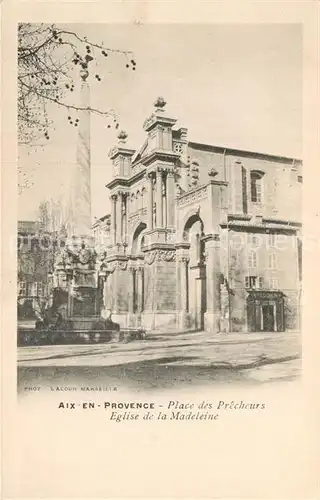 AK / Ansichtskarte Aix en Provence Place des Precheurs Fontaine Eglise de la Madeleine Kat. Aix en Provence