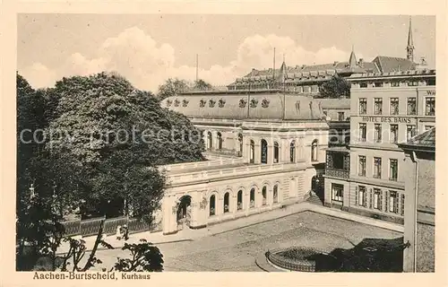 AK / Ansichtskarte Burtscheid Aachen Kurhaus Kat. Aachen