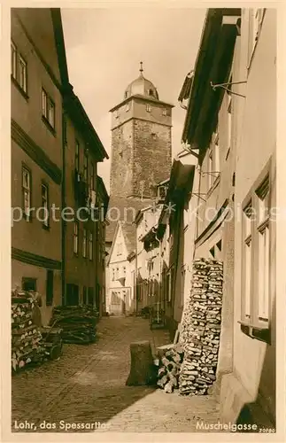 AK / Ansichtskarte Lohr Main Spessarttor Muschelgasse Kat. Lohr a.Main