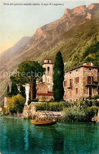 AK / Ansichtskarte Oria Lago di Lugano del piccolo mondo antico Kirche Luganersee Boot Kat. Lugano