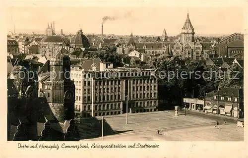 AK / Ansichtskarte Dortmund Hansaplatz Commerzbank Reichspostdirektion Stadttheater Kat. Dortmund