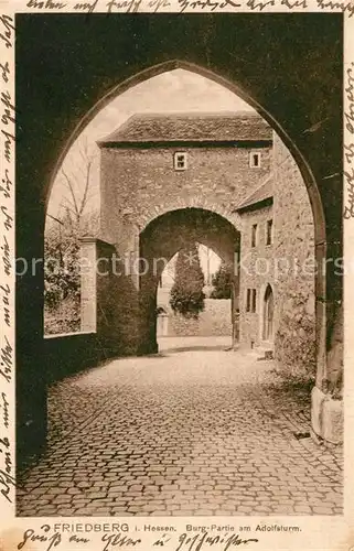 AK / Ansichtskarte Friedberg Hessen Burgpartie Adolfsturm Kat. Friedberg (Hessen)