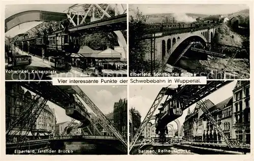 AK / Ansichtskarte Wuppertal Schwebebahn Vohwinkel Kaiserplatz Elberfeld Sonnborner Bruecke Islaender Bruecke Barmen Rathausbruecke Kat. Wuppertal