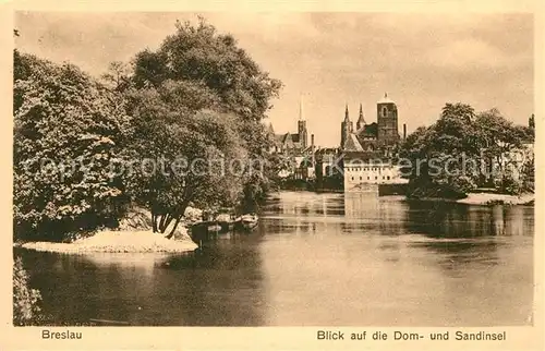 AK / Ansichtskarte Breslau Niederschlesien Blick auf Dom und Sandinsel Kat. Wroclaw