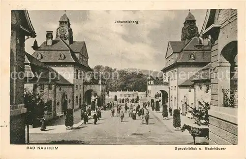 AK / Ansichtskarte Bad Nauheim Johannisberg Sprudelblick und Badehaeuser Kat. Bad Nauheim