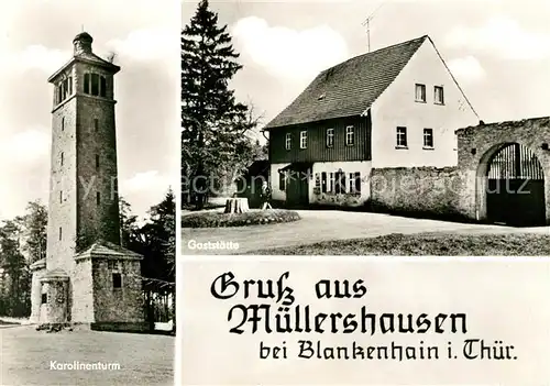 AK / Ansichtskarte Muellershausen Blankenhain Thueringen Karolinenturm Gaststaette Kat. Blankenhain Thueringen