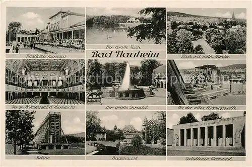 AK / Ansichtskarte Bad Nauheim Kurhaus Grosser Teich Buehnensaal Saline Badehaus Sprudel Ludwigsquelle Ehrenmal Kat. Bad Nauheim