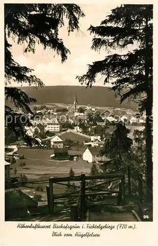 AK / Ansichtskarte Bischofsgruen Hoehenluftkurort im Fichtelgebirge Blick vom Huegelfelsen Kat. Bischofsgruen