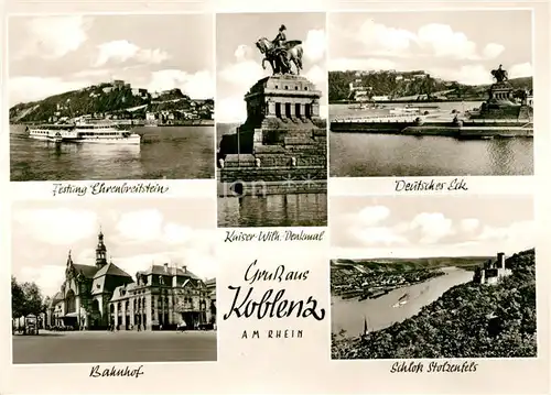 AK / Ansichtskarte Koblenz Rhein Festung Ehrenbreitstein Deutsches Eck Bahnhof Schloss Stolzenfels Kat. Koblenz