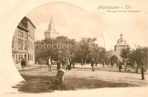 AK / Ansichtskarte Muehlhausen Thueringen Frauenthor Kat. Muehlhausen Thueringen