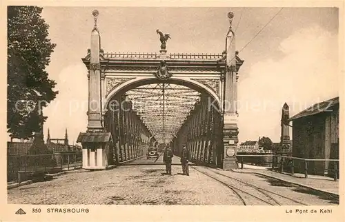 AK / Ansichtskarte Strasbourg Alsace Pont de Kehl Kat. Strasbourg