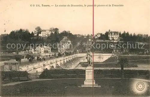 AK / Ansichtskarte Tours Indre et Loire La statue de Descartes le Pont de Pierre et la Tranchee Kat. Tours