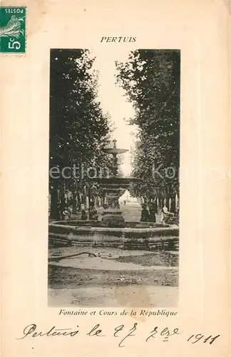 AK / Ansichtskarte Pertuis Fontaine et Cours de la Republique Kat. Pertuis