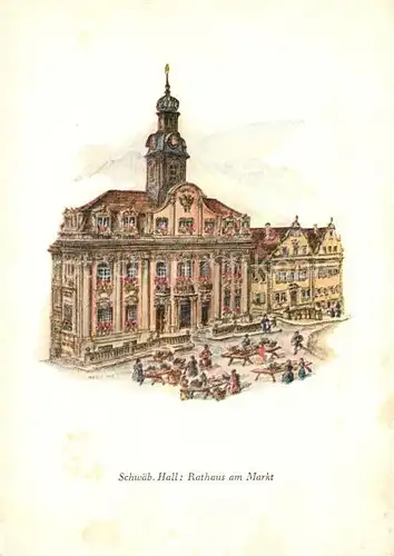 AK / Ansichtskarte Schwaebisch Hall Rathaus am Markt Kat. Schwaebisch Hall