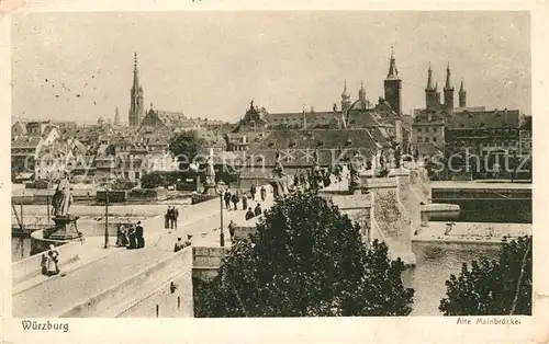 AK / Ansichtskarte Wuerzburg Alte Mainbruecke Kat. Wuerzburg