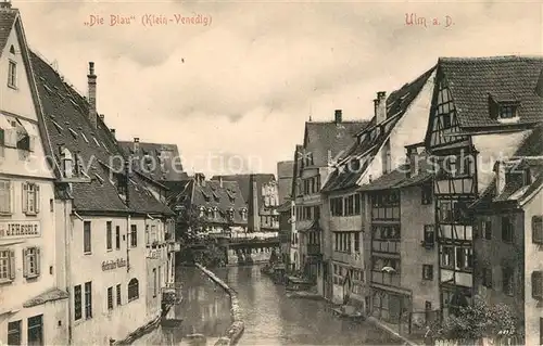 AK / Ansichtskarte Ulm Donau Die Blau Klein Venedig Kat. Ulm