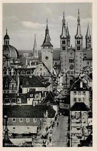 AK / Ansichtskarte Wuerzburg Mainbruecke mit Dom Kat. Wuerzburg