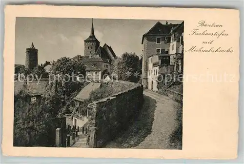 AK / Ansichtskarte Bautzen Fischerstufen mit Michaeliskirche Kat. Bautzen