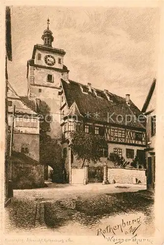 AK / Ansichtskarte Rothenburg Tauber Weisser Turm Zeichnung Kat. Rothenburg ob der Tauber