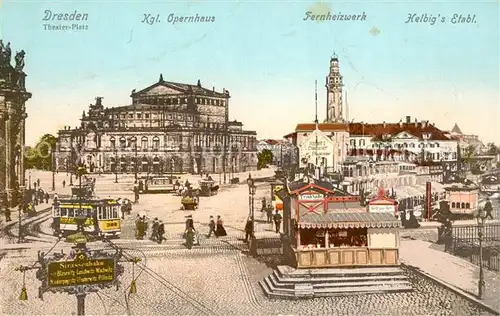 AK / Ansichtskarte Dresden Theaterplatz koenigliches Opernhaus Fernheizwerk Helbigs Etablissements Kat. Dresden Elbe