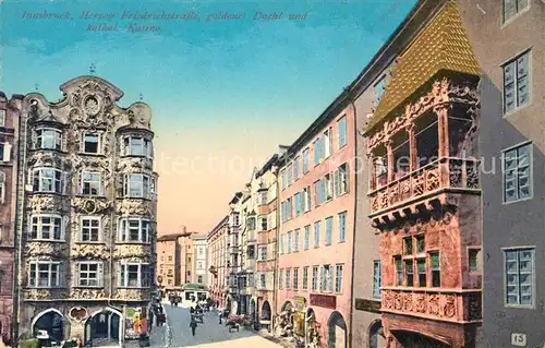 AK / Ansichtskarte Innsbruck Herzog Friedrich Strasse Goldenes Dachl Kasino Kat. Innsbruck