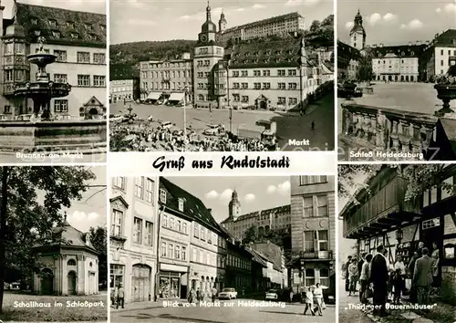 AK / Ansichtskarte Rudolstadt Brunnen am Markt Schloss Heidecksburg Schallhaus im Schlosspark Heidecksburg Thueringer Bauernhaeuser Kat. Rudolstadt