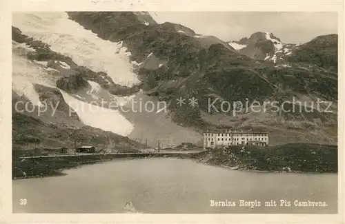 AK / Ansichtskarte Berninapass Bernina Hospiz mit Piz Cambrens Kat. 