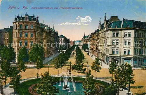 AK / Ansichtskarte Koeln Rhein Barbarossaplatz mit Hohenstaufenring Kat. Koeln