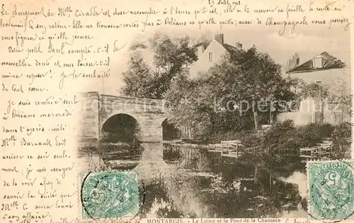AK / Ansichtskarte Montargis Loiret Le Loing et le Pont de la Chaussee Kat. Montargis
