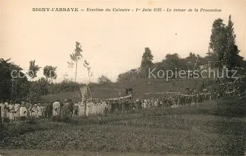 AK / Ansichtskarte Signy l Abbaye Erection du Calvaire le retour de la Procession Kat. Signy l Abbaye