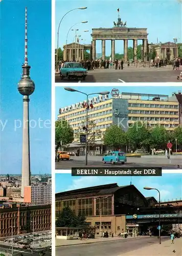 AK / Ansichtskarte Berlin Fernsehturm Brandenburger Tor Hotel Unter den Linden Bahnhof Friedrichstrasse Hauptstadt der DDR Kat. Berlin