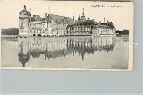AK / Ansichtskarte Chantilly Le Chateau Kat. Chantilly