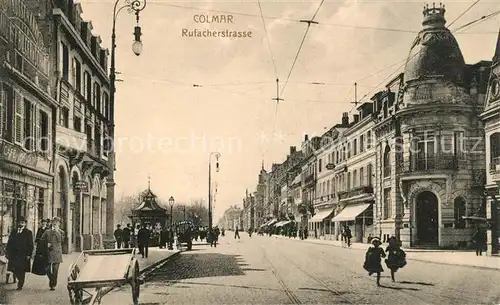 AK / Ansichtskarte Colmar Haut Rhin Elsass Rufacherstrasse Kat. Colmar