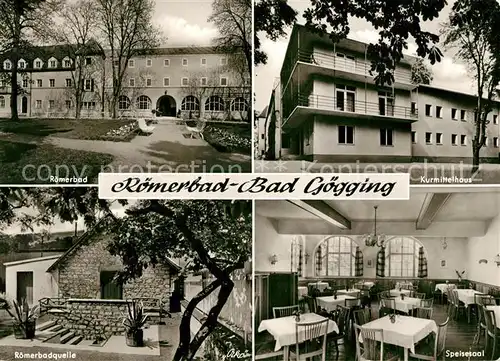 AK / Ansichtskarte Bad Goegging Roemerbad Kurmittelhaus Roemerbadquelle Speisesaal Kat. Neustadt a.d.Donau