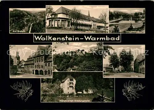 AK / Ansichtskarte Warmbad Wolkenstein Drei Strasse Klubhaus Markt Schwimmbad Kirche Erholungsheim  Kat. Wolkenstein